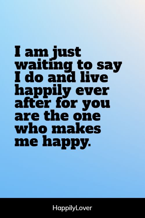 100 Sweet You Make Me Happy Quotes Happily Lover