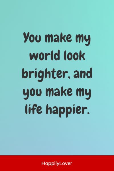 sweet you are my world quotes for her