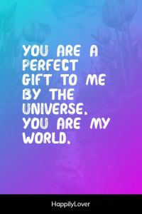 300+ Romantic You are My World Quotes - Happily Lover