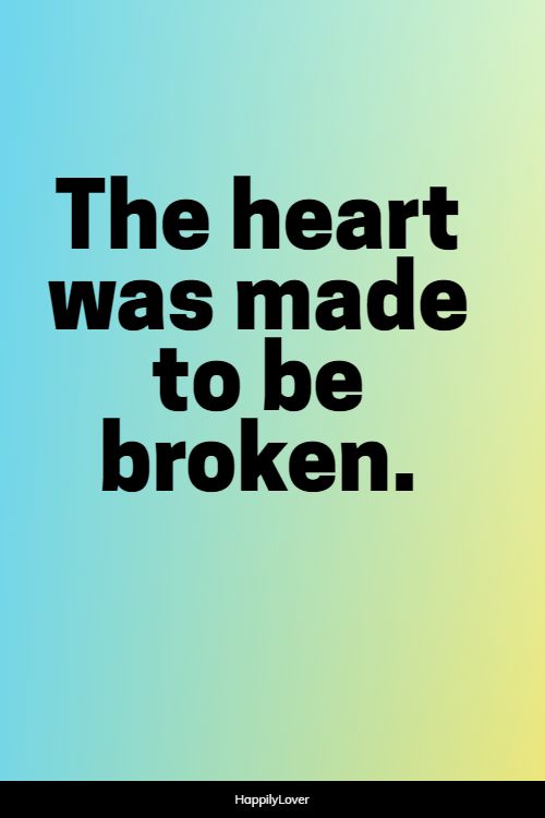 important broken heart quotes