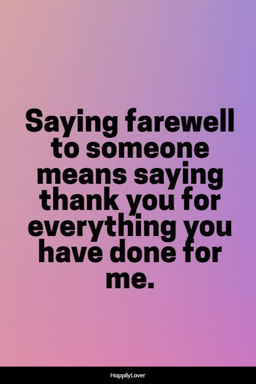 Goodbye thank quotes you 100 Best