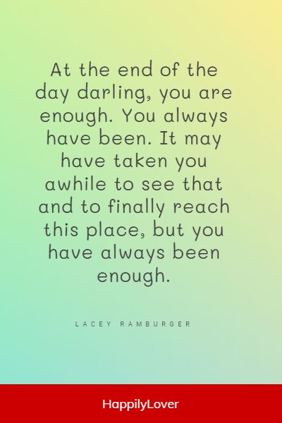 famous you are enough quotes