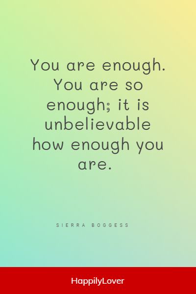 greatest you are enough quotes