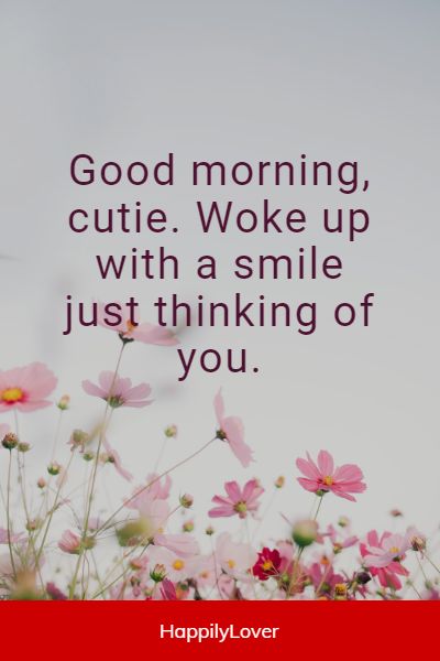 cute flirty good morning messages for him