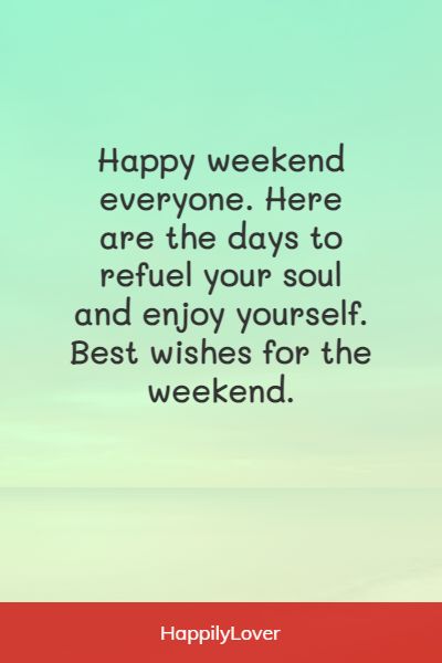 have a great weekend wishes