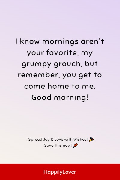 funny good morning messages to my husband
