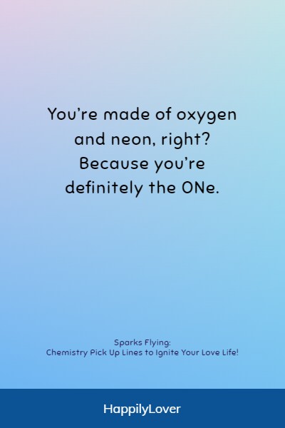 cute chemistry pick up lines