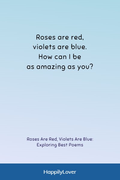 amazing roses are red violets are blue poems