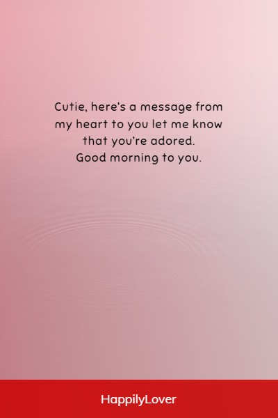 heartfelt good morning message to make her fall in love