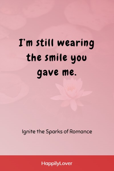 heartwarming flirty quotes for him