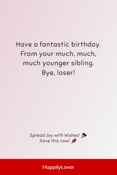 amusing way to say happy birthday sis