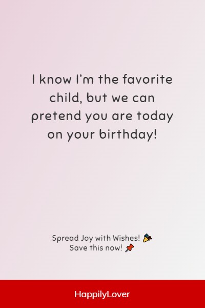 amusing way to say happy birthday to your sister