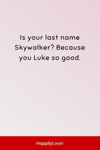 cheesy star wars pick up lines