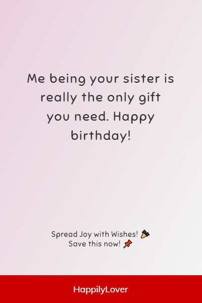 hilarious way to say happy birthday to your sister