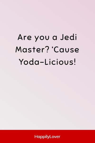 lovely star wars pick up lines