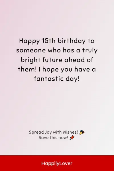 ways to wish happy 15th birthday